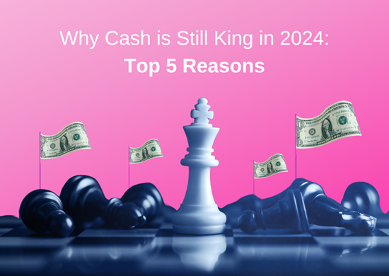 Cash Is King 2024